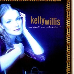 Kelly Willis - What I Deserve - CD