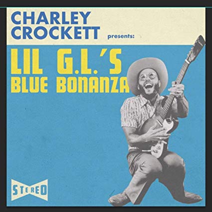 Charley Crockett - Lil G.l.'s Blue Bonanza - Vinyl