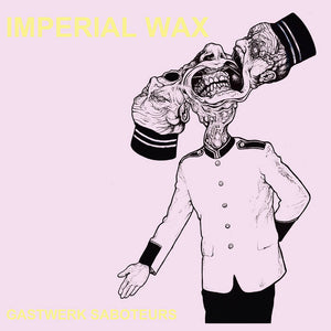 Imperial Wax - Gastwerk Saboteurs - CD