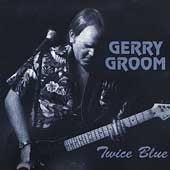 Gerry Groom - Twice Blue - CD