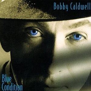 Bobby Caldwell - Blue Condition - CD