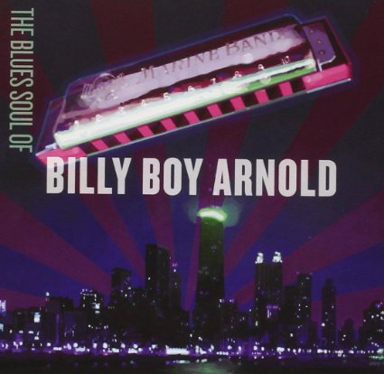 Billy Boy Arnold - Blues Soul Of Billy Boy Arnold - CD