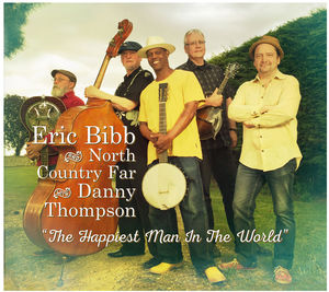 Eric / North Country Far / Thompson Bibb - Happiest Man In The World - CD