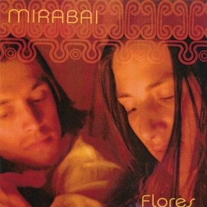 Mirabai Ceiba - Flores (jewl) - CD