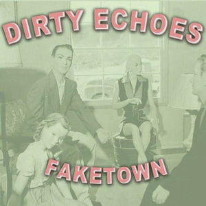 Dirty Echoes - Faketown - CD