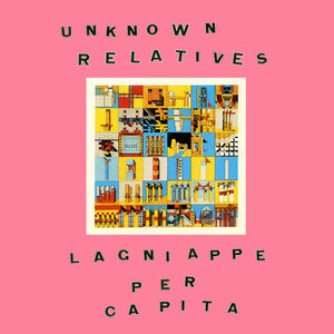 Unknown Relatives - Lagniappe Per Capita - CD