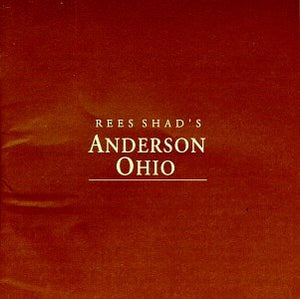 Rees Shad - Anderson Ohio - CD