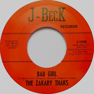 Zakary Thaks - Bad Girl / I Need You (7")