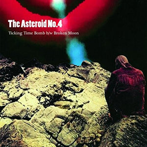 Asteroid No 4 - Ticking Time Bomb / Broken Moon - Vinyl