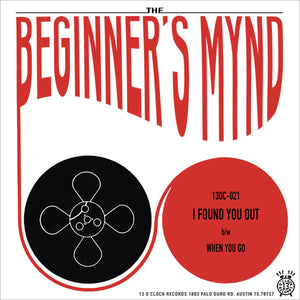 Beginner's Mynd - I Found You Out B/w When You Go - Vinyl