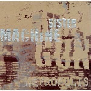 Sister Machine Gun - Metropolis - CD