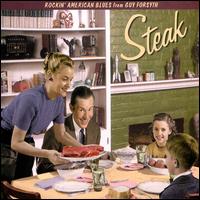 Guy Forsyth - Steak - CD