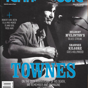 Texas Music Magazine - Winter 2017 / Issue 69 - Magazine