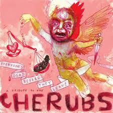Various Artists / Cherubs - A Tribute To The Cherubs; Everyone's Dead Before - CD