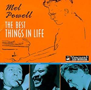Mel Powell - Best Things In Life - CD