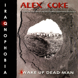 Alex Coke - Iraqnophobia / Wake Up Dead Man - CD