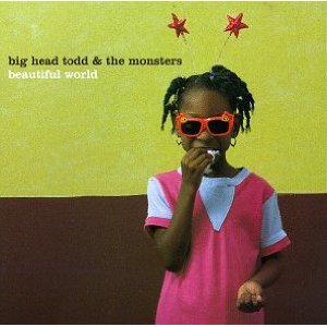 Big Head Todd & Monsters - Beautiful World - CD