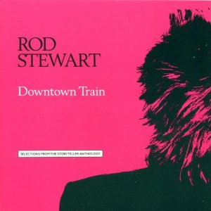 Rod Stewart - Downtown Train - CD