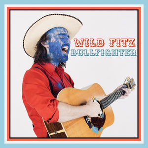Wild Fitz - Bullfighter