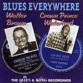 Walter / Waterford Various Artists / Brown - Blues Everywhere; The Queen & King Recordings - CD