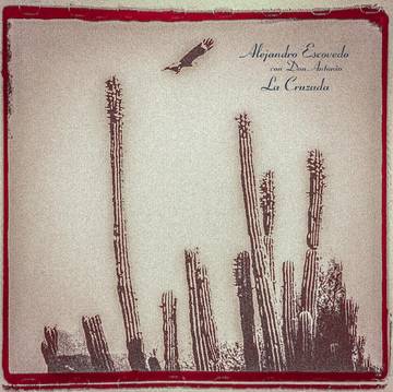 Alejandro Escovedo - La Cruzada (colv) (grn) (red) (rex) (wht) - Vinyl
