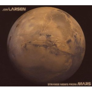 Jon Larson - Strange News From Mars - CD